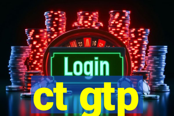 ct gtp